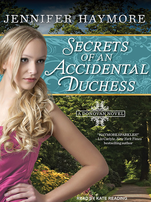 Title details for Secrets of an Accidental Duchess by Jennifer Haymore - Available